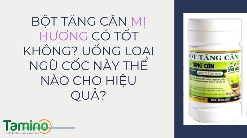 Lịch Sử Giá Bột Tăng Cân Mị Hương (500G), Bột Ngũ Cốc Tăng Cân Mị Hương